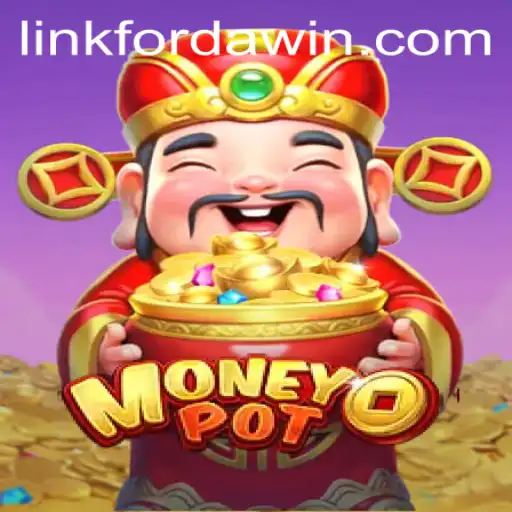 Unveiling MoneyPot: The Thrilling Game of Strategy and Chance with FORDAWIN