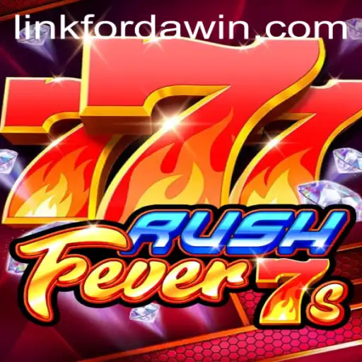 RushFever7s: An Exciting Introduction to the Game Tied with the Keyword 'FORDAWIN'